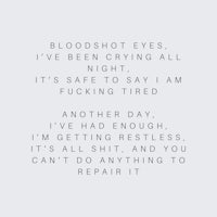 bloodshot eyes i've been crying all fucking tired