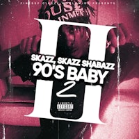 the cover of skaz shazaz's 90's baby 2