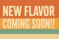 new flavor coming soon