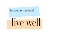 this time you turn live well