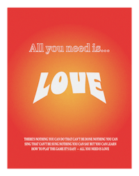 a poster that says all you need is love