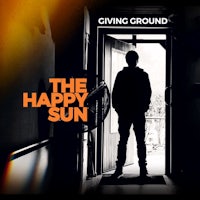 giving ground - the happy sun