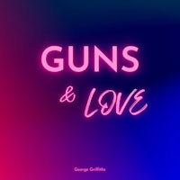 guns and love by george flint