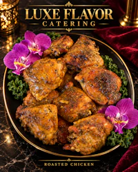 luxe flavor catering roasted chicken