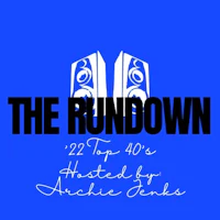 the rundown 22 top 40 hosted by archie jenkins