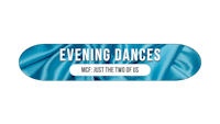 a skateboard with the words evening dances on it