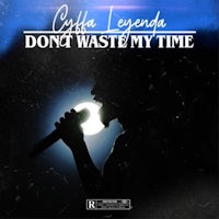cafa legenda - don't waste my time