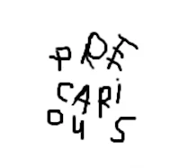 a black and white drawing of the word precarious