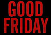 a black background with the words good friday on it