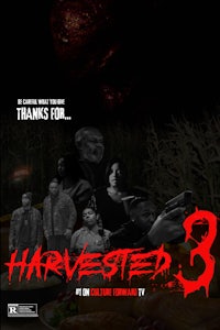 Harvested 3 (2024) Stay Off His Land is #1 on Culture Forward TV, Stream Now!