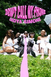don't call my phone by indya simone