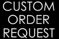a black background with the words custom order request