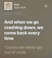 taylor swift and when we go crashing down we come back every time