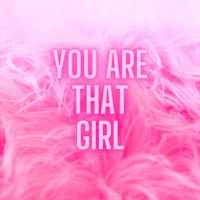 a pink background with the words you are that girl
