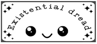 a black and white sticker that says existential dread