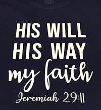 his will his way my faith jeremiah 11 t - shirt