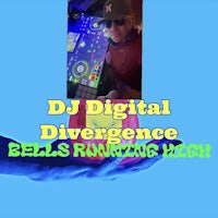 dj digital divergence bells running high