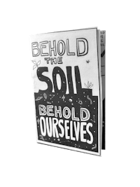 a black and white poster that says hold the soil hold ourselves