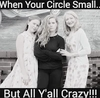 three girls posing for a photo with the text when your circle small but you're crazy