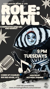 ROLE:KAWL flyer with Gothess Jasmine as an alien. Featuring info about the show. It is a competitive open mic show every Tuesday at 9pm Cheer Up Charlies