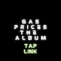 gas prices the album tap link