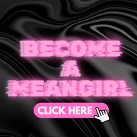 become a mean girl click here