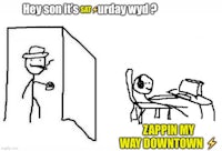 hey son its sunday wdw zappin in my way downtown | made w/ imgflip meme maker
