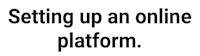 setting up an online platform