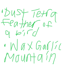 dust teka feather of a bird wax garlic mountain