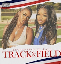 enchanted feat kali track & field