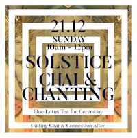 a poster for a solar chai and chanting ceremony