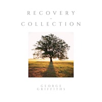 recovery collection by george griffiths