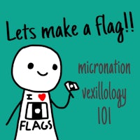 let's make a flag micronation vexology 101