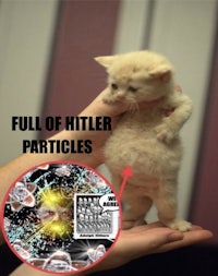 full of hitler particles