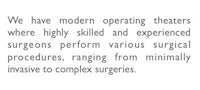 modern operating theaters where highly skilled and experienced surgeons perform various surgical procedures