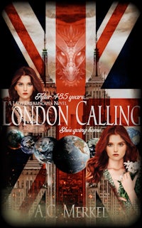 London Calling book cover by A.C. Merkel. Dystopic city backdrop over layer with Union Jack, flames and Murder herself in modern and Tudor period clothing. 