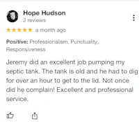 jeremy did an excellent job pumping a septic tank