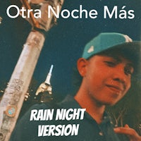 otra noche mas - rain night version