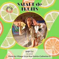 a flyer with the words salade de fruits baby dj