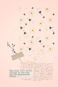 the only life worth living is the one you're living