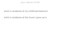 a text that reads'artists in residence at my childhood bedroom