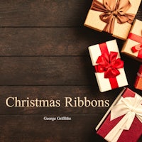 christmas ribbons by george griffith