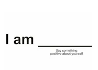 i am saying something positive about yourself