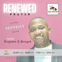 renewed prayer monday with emmanuel q yeager