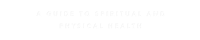 a guide to spiritual and physical health