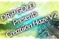 drip gold presents creation haze v2