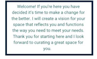 welcome if you're here you have decided time to make a change for the better it's time to create a vision for your