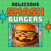 delicious smash burgers