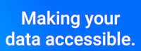 making your data accessible