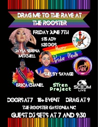 An Event Flyer for Drag Me To The Rave At The Rooster on Friday June 7th at The Rooster in Gastonia, NC 
